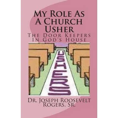 My Role as a Church Usher: The Door Keepers in God's House