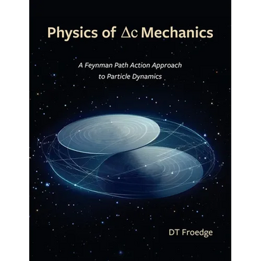 The Physics of Delta-C Mechanics: A Feynman Path Action Approach to Particle Dynamics