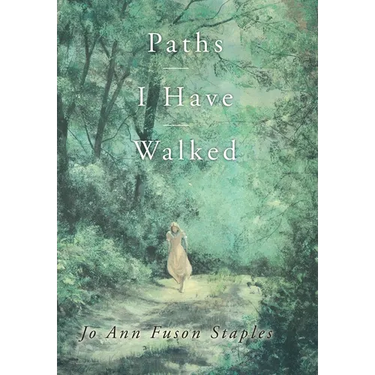 Paths I Have Walked