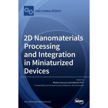 2D Nanomaterials Processing and Integration in Miniaturized Devices