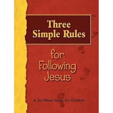 Three Simple Rules for Following Jesus Leader's Guide: A Six-Week Study for Children