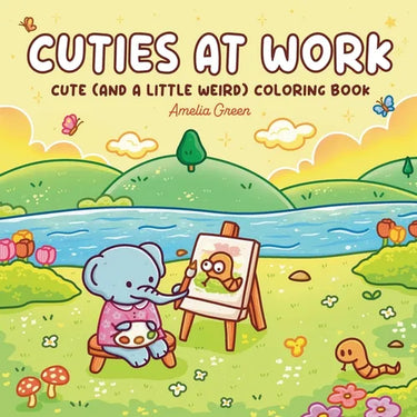 Cuties At Work: Coloring Book for Adults and Teens Featuring Cute Animal Characters Doing Their Best at Work