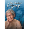 My Mother's Legacy