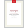 Three Revolutionary Architects -- Boulee, Ledoux, and Lequeu: Transactions, American Philosophical Society (Vol. 42, Part 3)