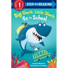 Big Shark, Little Shark Go to School