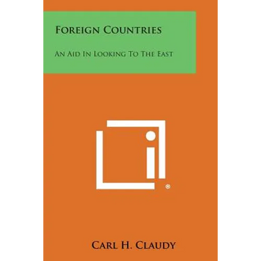 Foreign Countries: An Aid in Looking to the East