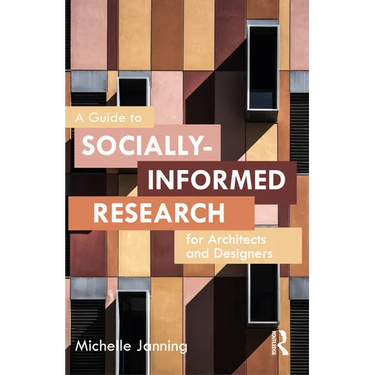 A Guide to Socially-Informed Research for Architects and Designers
