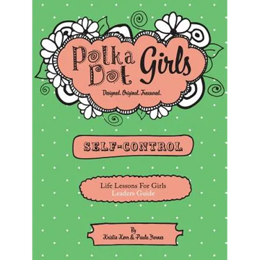 Polka Dot Girls, Self Control Leader's Guide