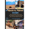 Wandering Woman: Colorado: The Ultimate Road Trip: One Woman's Journey Across the United States by Car