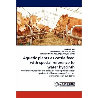 Aquatic plants as cattle feed with special reference to water hyacinth