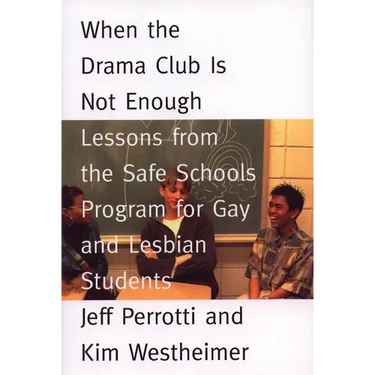 When the Drama Club is Not Enough: Lessons from the Safe Schools Program for Gay and Lesbian Students