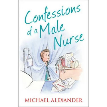Confessions of a Male Nurse