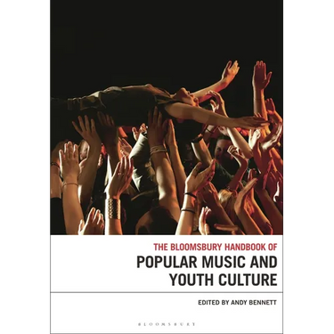 The Bloomsbury Handbook of Popular Music and Youth Culture