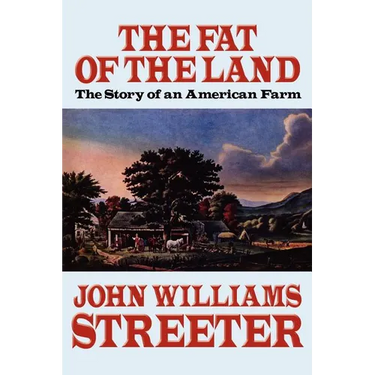 The Fat of the Land: The Story of an American Farm