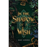 In the Shadow of a Wish: A Fareview Fairytale, Book 1