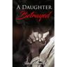 A Daughter Betrayed
