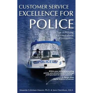 Customer Service Excellence for Police: 101 Tips on Policing in Cross-Cultural Communities