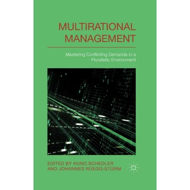 Multi-Rational Management: Mastering Conflicting Demands in a Pluralistic Environment