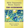 Mild Traumatic Brain Injury: The Guidebook