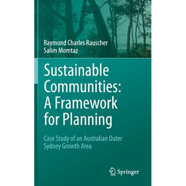 Sustainable Communities: A Framework for Planning: Case Study of an Australian Outer Sydney Growth Area