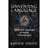 Unventing Language: Using Real Languages to Inspire Fictional Ones