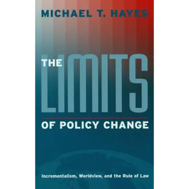 The Limits of Policy Change: Incrementalism, Worldview, and the Rule of Law