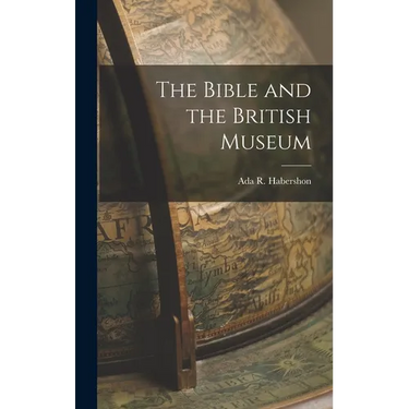 The Bible and the British Museum