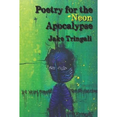 Poetry for the Neon Apocalypse