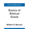 Basics of Biblical Greek Grammar