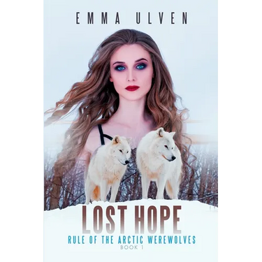 Lost Hope: Rule of The Arctic Werewolves Book 1