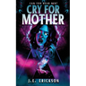 Cry for Mother