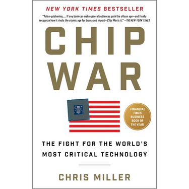 Chip War: The Fight for the World's Most Critical Technology