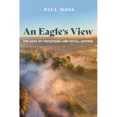 An Eagle's View: The Days of Visitations and Initial Uniting