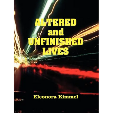 Altered and Unfinished Lives