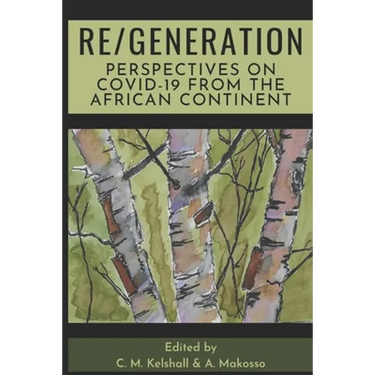 Re/Generation: Perspectives on COVID-19 from the African Continent
