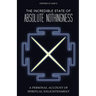 The Incredible State of Absolute Nothingness: A Personal Account of Spiritual Enlightenment