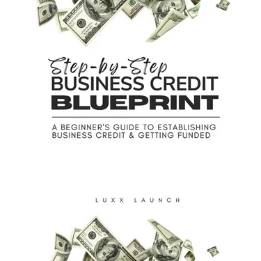 Step By Step Business Credit Blueprint