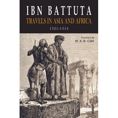 Ibn Battuta: Travels in Asia and Africa, 1325-1354
