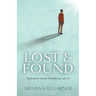 Lost & Found: Reflections on the Parables of Luke 15