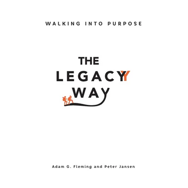 The Legacy Way: Walking Into Purpose