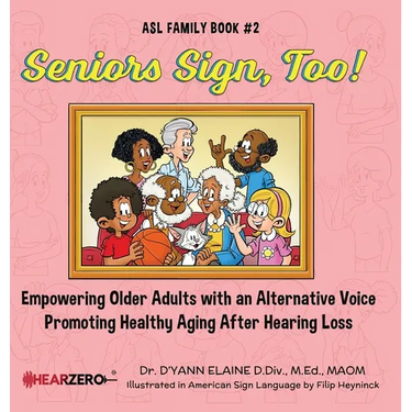 Seniors Sign, Too! ASL Family Book #2