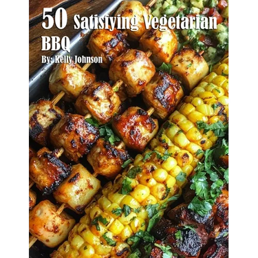 50 Satisfying Vegetarian BBQ Recipes