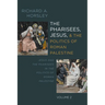 The Pharisees, Jesus, and the Politics of Roman Palestine, Volume 2: Jesus and the Pharisees in the Politics of Roman Palestine