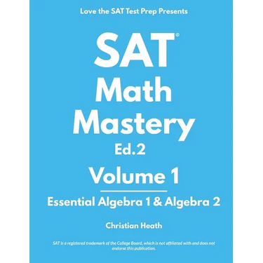 SAT Math Mastery: Essential Algebra 1 & Algebra 2