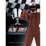 The Greatest Racing Driver: The Life and Times of Great Drivers, with a Logical Analysis Revealing the Greatest: The Life and Times of Great Drive