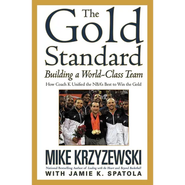 The Gold Standard: Building a World-Class Team