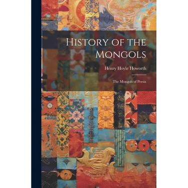 History of the Mongols: The Mongols of Persia