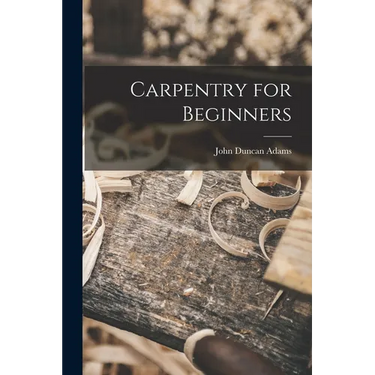 Carpentry for Beginners