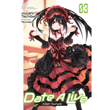 Date a Live, Vol. 3 (Light Novel): Killer Kurumi Volume 3