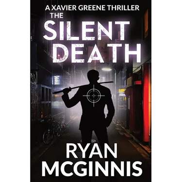 The Silent Death: A Xavier Greene Thriller